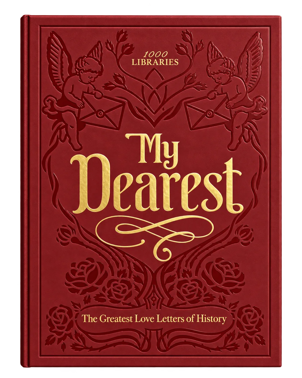 My Dearest: The Greatest Love Letters of History
